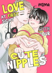 Love at First Sight with Your Cute Nipples 4 [Mobile Media Research]