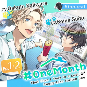 #OneMonth: That Time I Took in a Lost, Puppy-Like Italian Boy [ep.1,2] [GIRLSMANIAX]