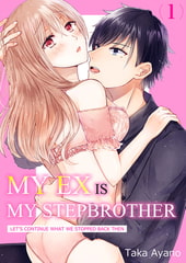 My Ex is my Stepbrother -Let’s Continue What We Stopped Back Then 1 [Mobile Media Research]
