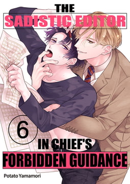The Sadistic Editor in Chief’s Forbidden Guidance 6 [Mobile Media Research]