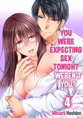 You Were Expecting Sex Tonight, Weren't You? 4 [screamo]