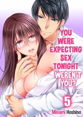 You Were Expecting Sex Tonight, Weren't You? 5 [screamo]