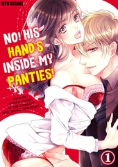 No! His Hand's Inside My Panties! With My Sworn Enemy at the Company Welcoming Ceremony… 1 [Mobile Media Research]