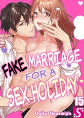 Fake Marriage for a Sex Holiday 15 [screamo]