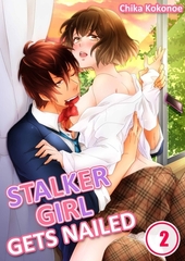 Stalker Girl Gets Nailed 2 [screamo]
