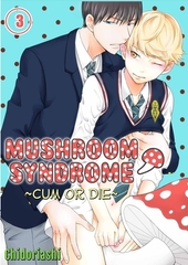 Mushroom Syndrome ~Cum or Die~ 3 [screamo]