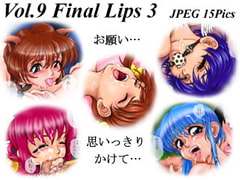 Vol.9  Final Lips 3 [Blendy]