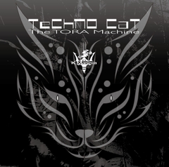 
        Techno Cat The TORA Machine
      