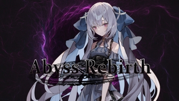Abyss Rebirth [すずりん]
