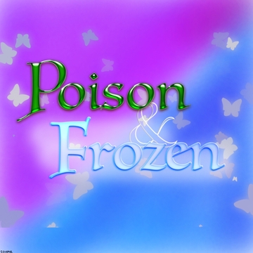 Poison&Frozen [創作project黒蝶の戯れ]