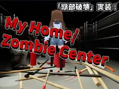 My Home/Zombie Center