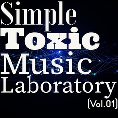 Simple Toxic Music Laboratory (Vol.01) [SUZURAN]