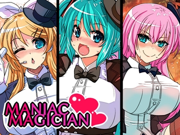MANIAC MAGICIAN [らっきーめてお]