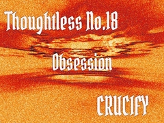 
        Thoughtless_No.18_Obsession
      