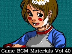 Game BGM Materials Vol.40 [八伏工場]