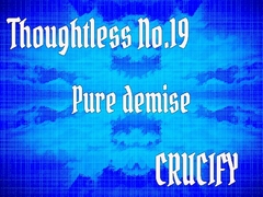 Thoughtless_No.19_Pure demise [Zenith Unbound]