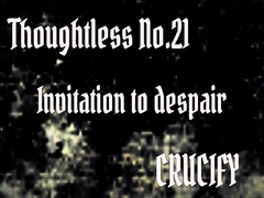 Thoughtless_No.21_Invitation to despair [Zenith Unbound]