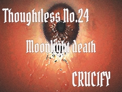 Thoughtless_No.24_Moonlight death [Zenith Unbound]