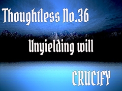 Thoughtless_No.36_Unyielding will [Zenith Unbound]
