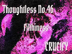 Thoughtless_No.46_Filthiness [Zenith Unbound]