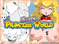 SUPER PRINCESS WORLD [オールドスクールアカデミー]