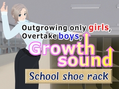 Outgrowing only girls, Overtake boys, Growth sound. School shoe rack Arc [Girls' Growth Club]