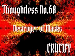 Thoughtless_No.68_Destroyer of Masks [Zenith Unbound]