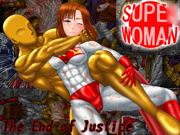 Supe◯Woman -The End of Justice- Part3 [螺旋愛]