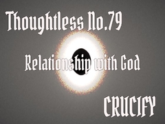 Thoughtless_No.79_Relationship with God [Zenith Unbound]
