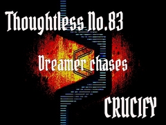 Thoughtless_No.83_Dreamer chases [Zenith Unbound]