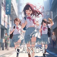 Kawaii POP BGM"CANDY" [Carnage/Ariadne Record]