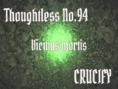 
        Thoughtless_No.94_Vicinus mortis
      