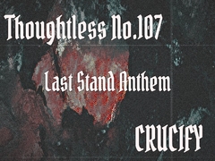 Thoughtless_No.107_Last Stand Anthem [Zenith Unbound]