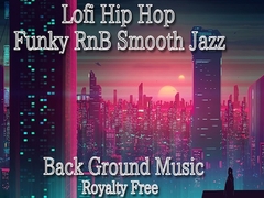 
        Lofi HipHop Funky R&B Smooth Jazz BGM素材 ループ対応版 同梱
      