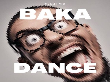 音楽素材「バカダンス」BAKADANCE [ラスト・ゲームメーカー]