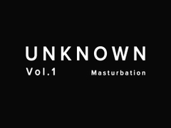 UNKNOWN Vol.1 : 【ガチ実録✨8日間連続】精巣空っぽ絶頂おなにー✨総収録60分 [UNKNOWN]