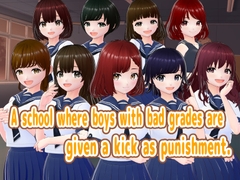 A school where boys with bad grades are given a kick as punishment. [girl's.FC]