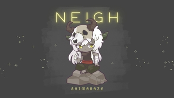 NEIGH [SHIMAKAZE]