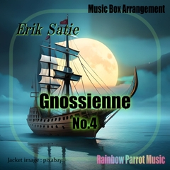 Erik Satie 「Gnossienne No.4」Music Box ver. [Rainbow Parrot Music]