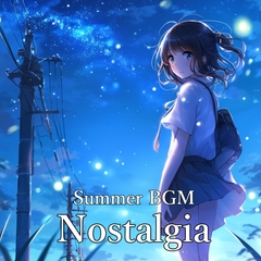 Summer BGM 「Nostalgia」 [Carnage/Ariadne Record]