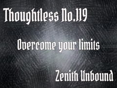 Thoughtless_No.119_Overcome your limits [Zenith Unbound]