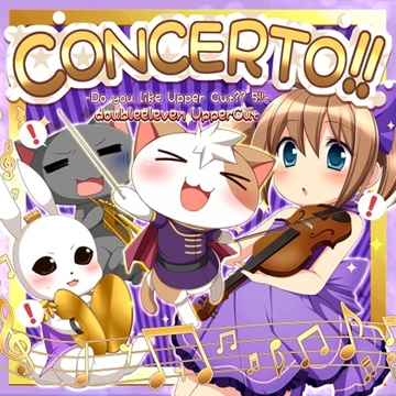 CONCERTO!! -Do you like UpperCut?? 5!!- [doubleeleven]