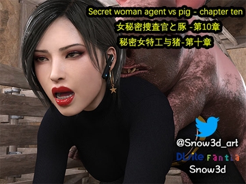 Secret woman agent vs pig - chapter ten [Snow3D]