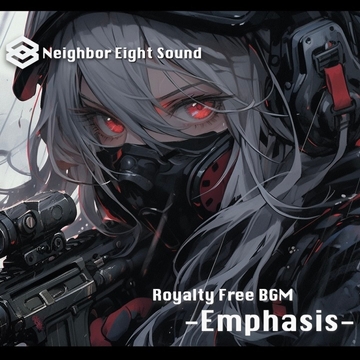『Emphasis』 [Neighbor Eight Sound]