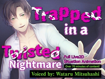 [ENG Sub] [Total 70 min.] Trapped in a Twisted Nightmare [LIVE2D x Binaural Audio x Full Animation] [Parasite Garden]