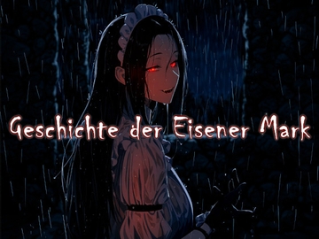 Geschichte der Eisener Mark [fuwafuwa of the near future]
