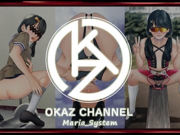 OKAZチャンネル [Maria_System00]