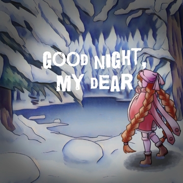 good night,my dear_Ogg [ゆかりのてぃ]