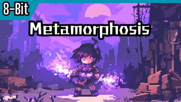 【8-Bit】Battle26「メタモルフォーゼ ～Metamorphosis～」 [かねこかずき【kk】]