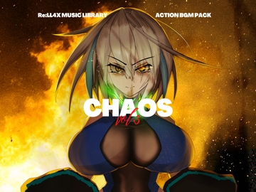 アクションBGM Pack Vol.3 Chaos [Re:LL4X]